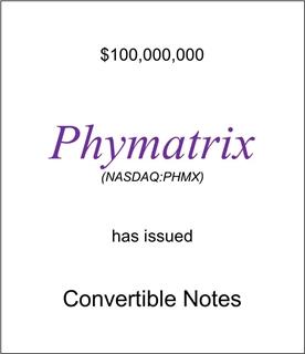 Phymatrix Has Issued Convertible Notes